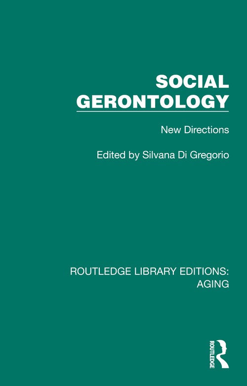 Social Gerontology by Silvana Di Gregorio ISBN 9781032710174