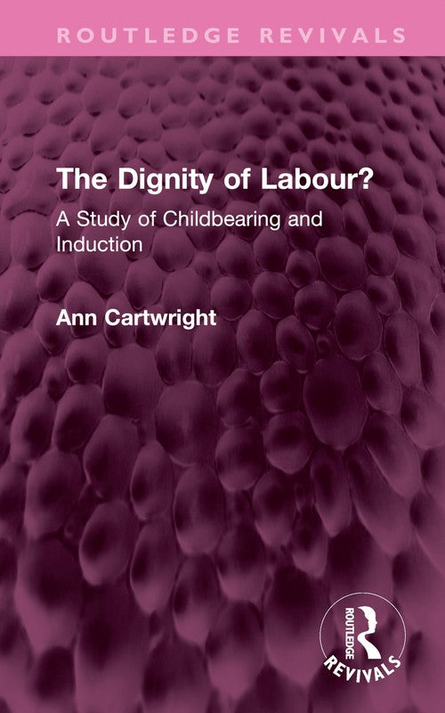 The Dignity of Labour? by Ann Cartwright ISBN 9781032719030