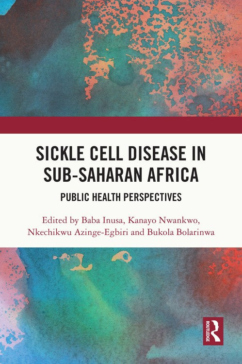 Sickle Cell Disease in Sub-Saharan Africa by Baba Inusa (ISBN-13: 9781032741239)