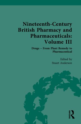 Nineteenth-Century British Pharmacy and Pharmaceuticals by Stuart Anderson ISBN 9781032745848