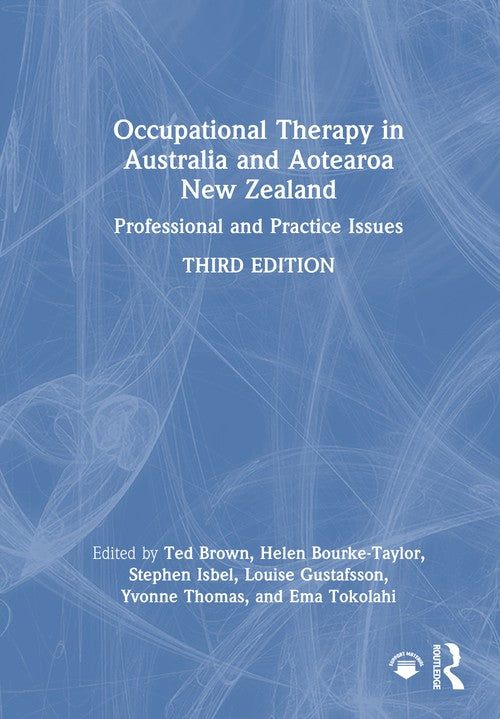 Occupational Therapy in Australia and Aotearoa New Zealand by Ted Brown ISBN 9781032801414