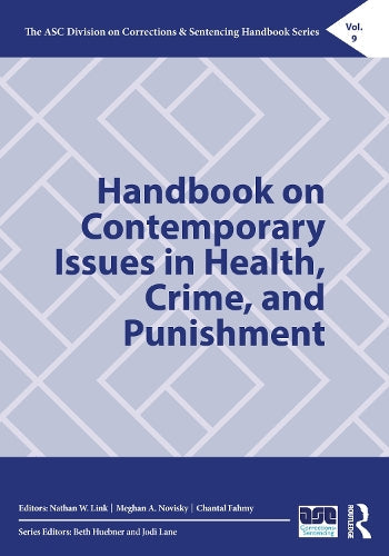 Handbook on Contemporary Issues in Health, Crime, and Punishment by Nathan W Link ISBN 9781032828978