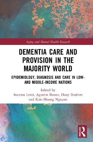 Dementia Care and Provision in the Majority World by Iracema Leroi ISBN 9781032865706