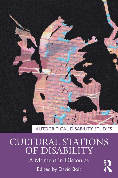 Cultural Stations of Disability by David Bolt (ISBN-13: 9781032870984)