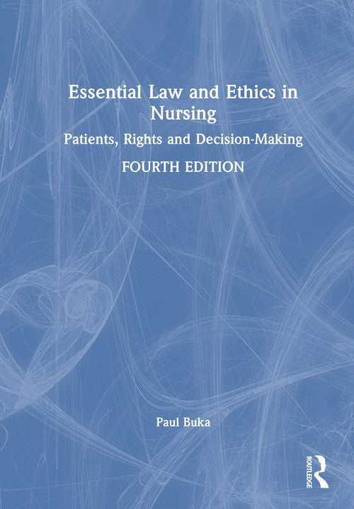 Essential Law and Ethics in Nursing by Paul Buka ISBN 9781032944456