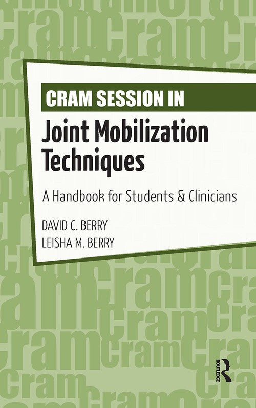 Cram Session in Joint Mobilization Techniques by David Berry ISBN 9781032967448