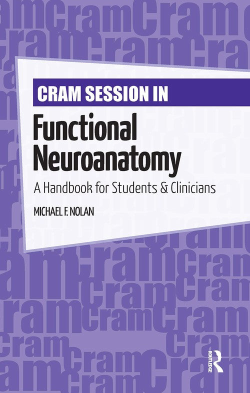 Cram Session in Functional Neuroanatomy by Michael Nolan ISBN 9781032967509