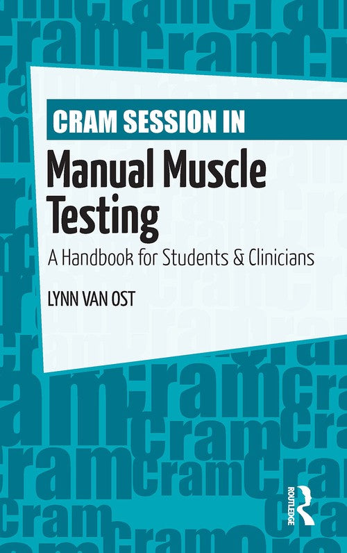Cram Session in Manual Muscle Testing by Lynn Van Ost ISBN 9781032967516
