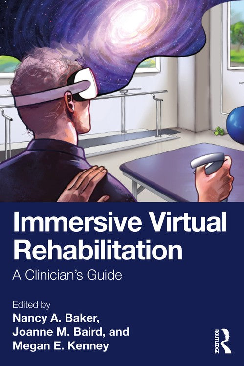 Immersive Virtual Rehabilitation by Nancy A Baker ISBN 9781032984575