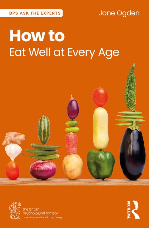 How to Eat Well at Every Age by Jane Ogden ISBN 9781032987255