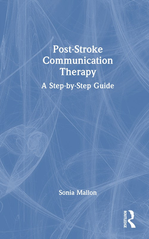 Post-Stroke Communication Therapy by Sonia Mallon ISBN 9781032999487
