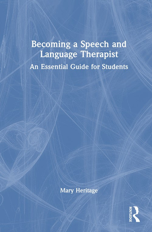 Becoming a Speech and Language Therapist by Mary Heritage ISBN 9781041027850
