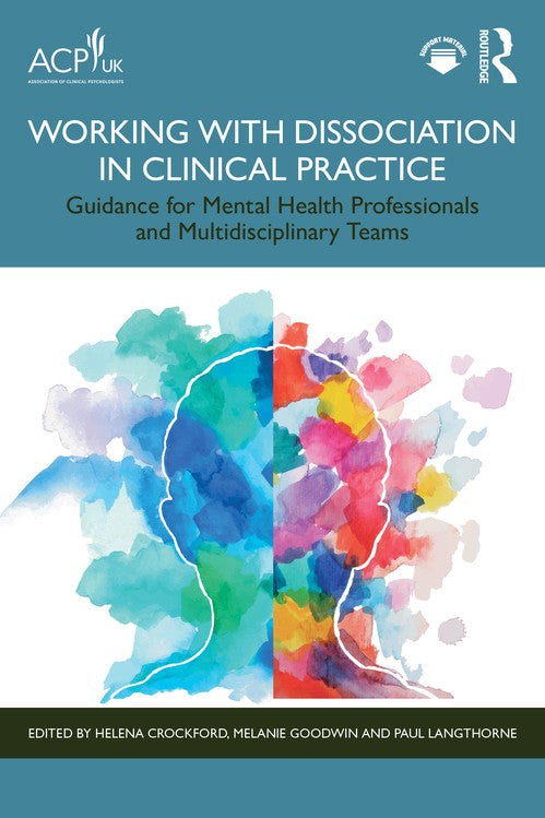 Working with Dissociation in Clinical Practice by Helena Crockford - ISBN 9781041038443