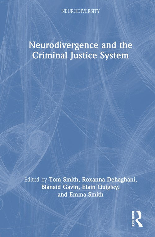 Neurodivergence and the Criminal Justice System by Tom Smith ISBN 9781041070863