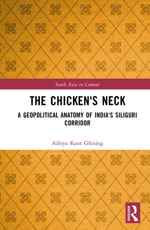 The Chicken's Neck by Aditya Kant Ghising ISBN 9781041071617