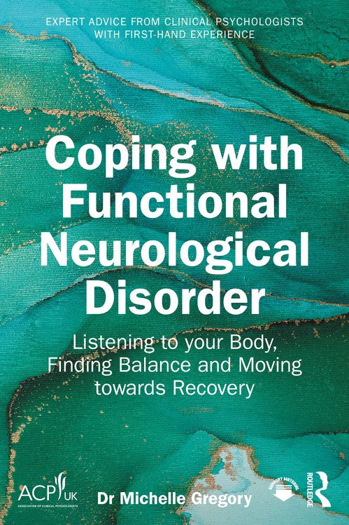 Coping with Functional Neurological Disorder by Michelle Gregory ISBN 9781041107644