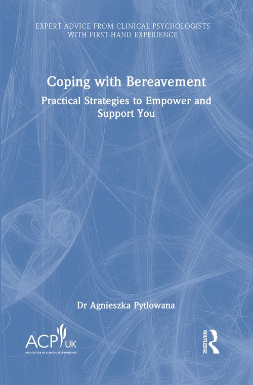 Coping with Bereavement by Agnieszka Pytlowana ISBN 9781041117353