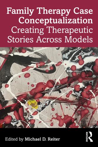 Family Therapy Case Conceptualization by Michael D Reiter ISBN 9781041131847