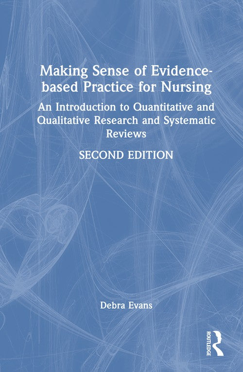 Making Sense of Evidence-based Practice for Nursing by Debra Evans ISBN 9781041133148