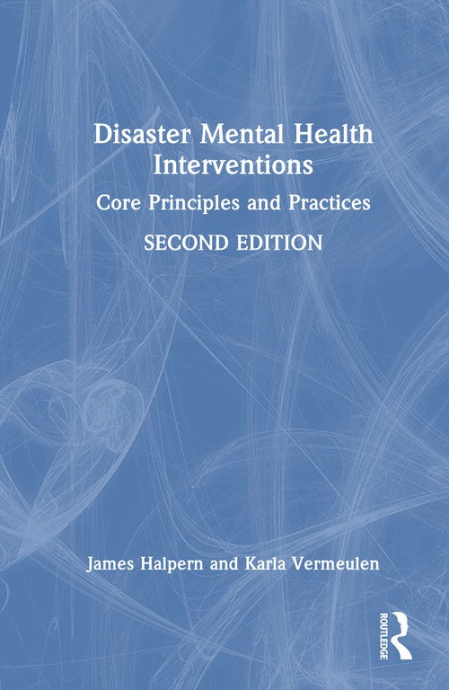 Disaster Mental Health Interventions by James Halpern ISBN 9781041138310