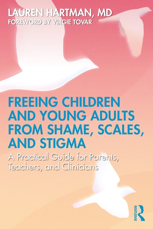 Freeing Children and Young Adults from Shame, Scales, and Stigma by Lauren Hartman ISBN 9781041141006