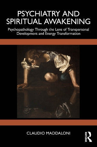 Psychiatry and Spiritual Awakening by Claudio Maddaloni ISBN 9781041148531