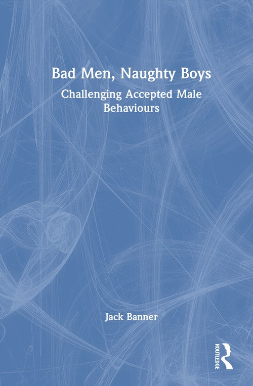 Bad Men, Naughty Boys by Jack Banner ISBN 9781041225355