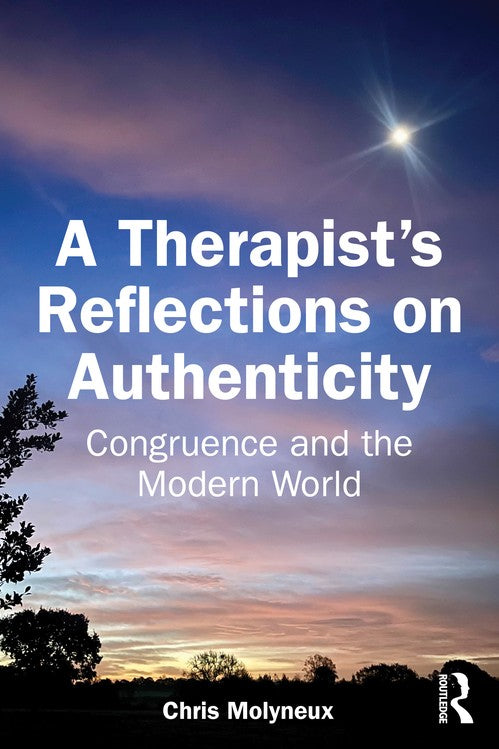 A Therapist's Reflections on Authenticity by Chris Molyneux - ISBN 9781041230489