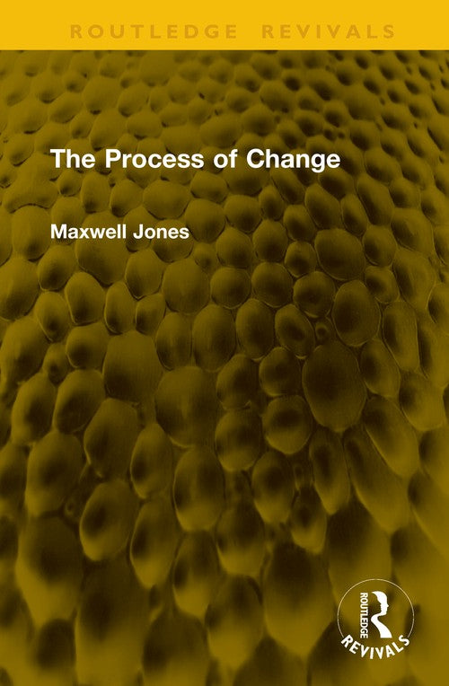 The Process of Change by Maxwell Jones (ISBN-13: 9781041235057)