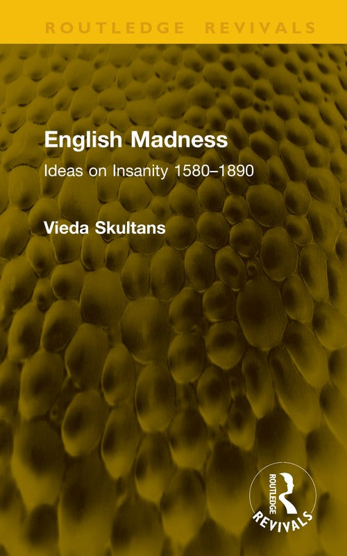English Madness by Vieda Skultans (ISBN-13: 9781041253716)
