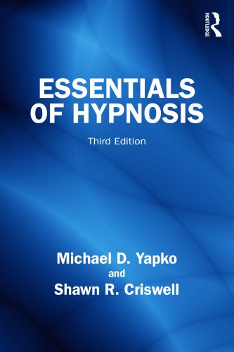 Essentials of Hypnosis by Michael D Yapko - ISBN 9781041264125
