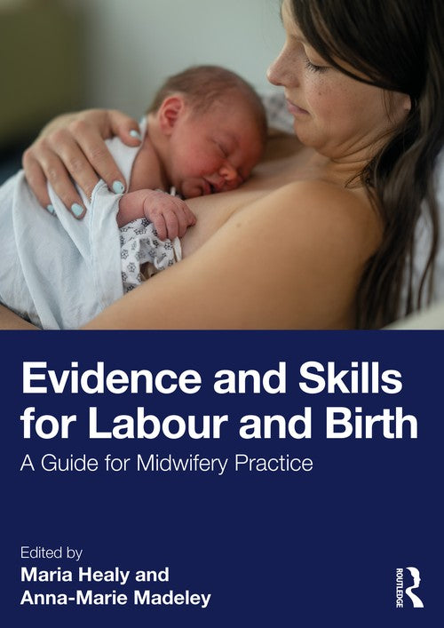 Evidence and Skills for Labour and Birth by Maria Healy ISBN 9781041304067