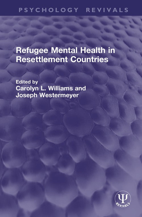 Refugee Mental Health in Resettlement Countries by Carolyn L Williams ISBN 9781041327998