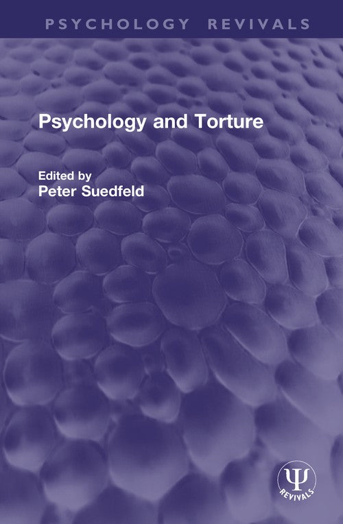 Psychology and Torture by Peter Suedfeld ISBN 9781041328179