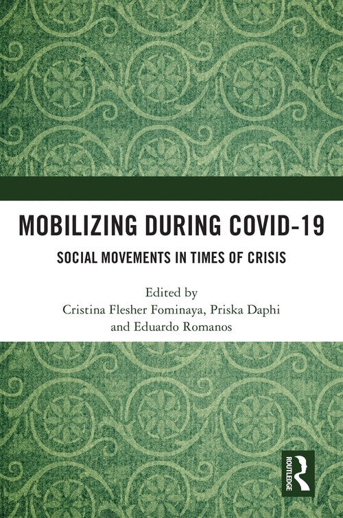 Mobilizing during COVID-19 by Cristina Flesher Fominaya (ISBN-13: 9781041335443)