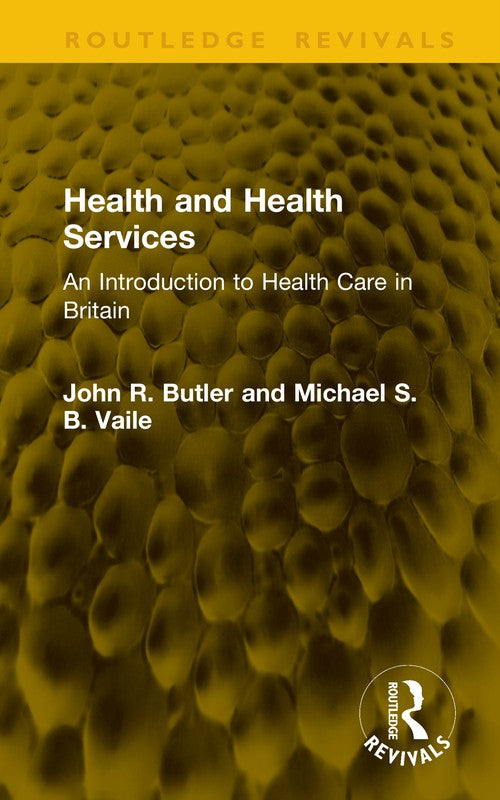 Health and Health Services by John R Butler (ISBN-13: 9781041349846)