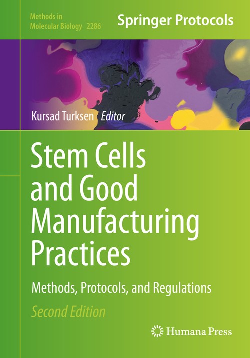 Stem Cells and Good Manufacturing Practices by Kursad Turksen ISBN 9781071613269