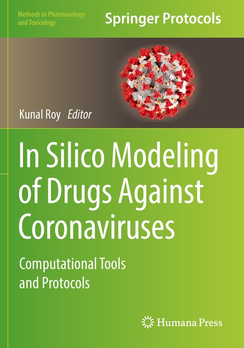 In Silico Modeling of Drugs Against Coronaviruses by Kunal Roy ISBN 9781071613689