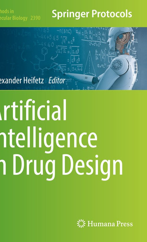 Artificial Intelligence in Drug Design by Alexander Heifetz ISBN 9781071617892