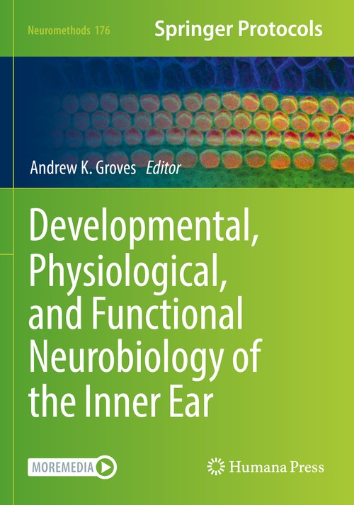 Developmental, Physiological, and Functional Neurobiology of the Inner Ear by Andrew K Groves