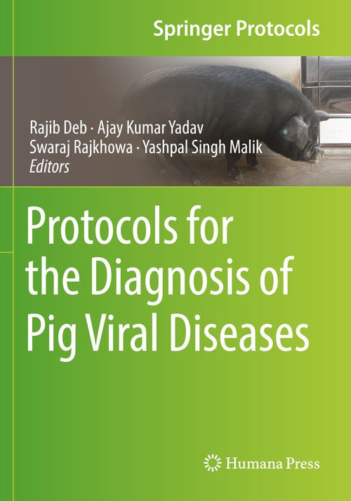 Protocols for the Diagnosis of Pig Viral Diseases by Rajib Deb ISBN 9781071620458