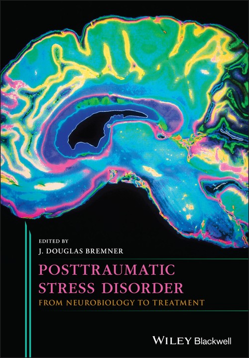 Posttraumatic Stress Disorder by J Douglas Bremner ISBN 9781118356111