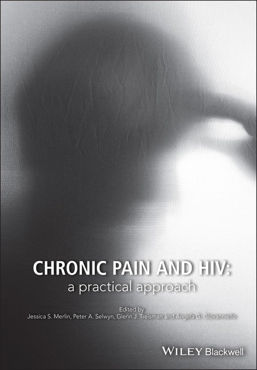 Chronic Pain and HIV by Jessica S Merlin ISBN 9781118777411