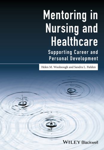 Mentoring in Nursing and Healthcare by Helen M Woolnough ISBN 9781118863725