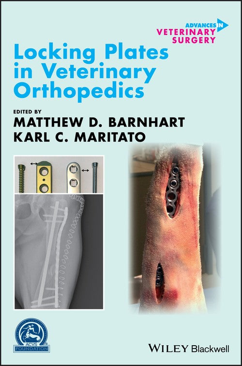 Locking Plates in Veterinary Orthopedics by Matthew D Barnhart ISBN 9781119380122