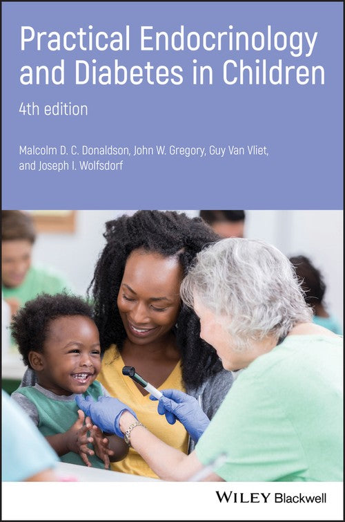 Practical Endocrinology and Diabetes in Children by Malcolm D C Donaldson ISBN 9781119386032