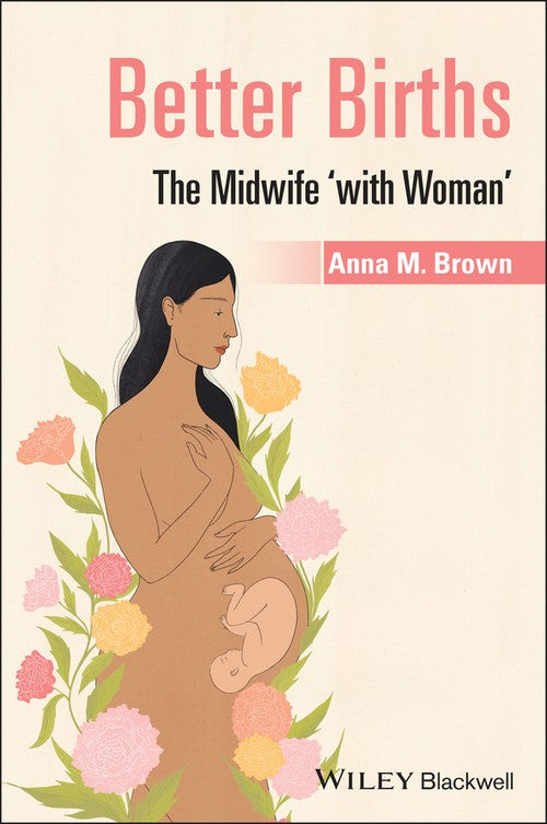 Better Births by Anna M Brown ISBN 9781119628743