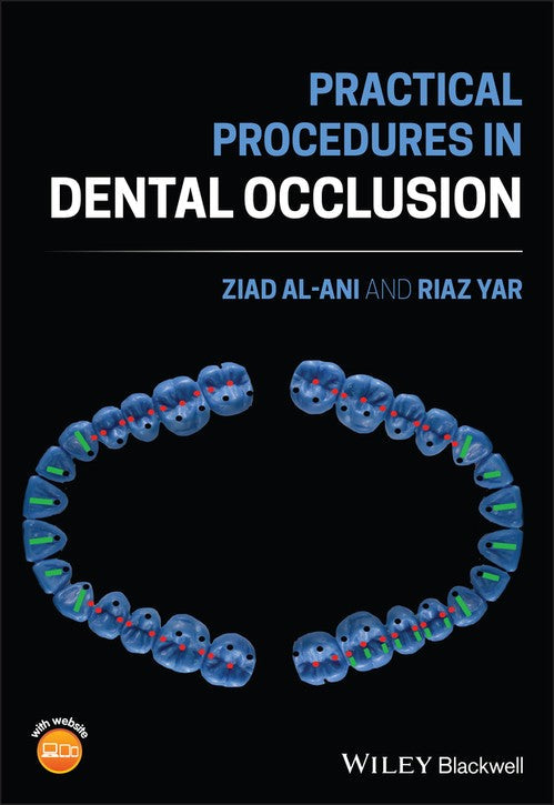 Practical Procedures in Dental Occlusion by Riaz Yar ISBN 9781119678519