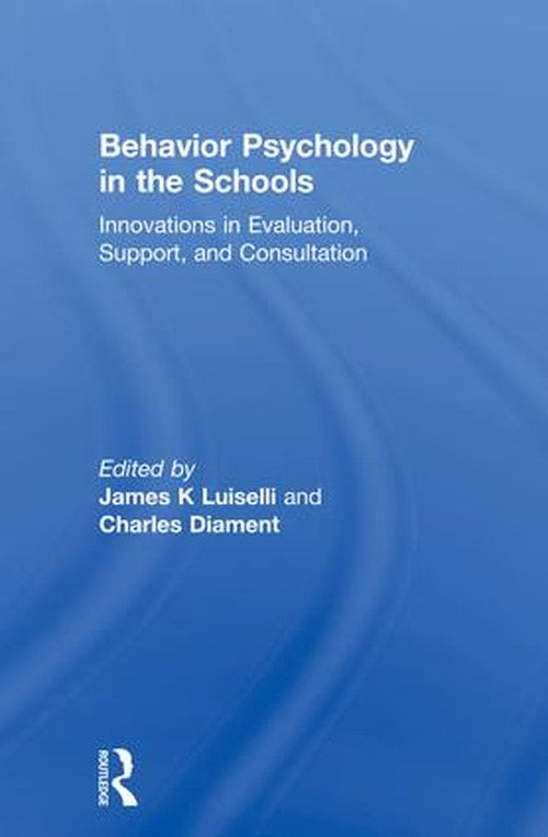 Behavior Psychology in the Schools by James K Luiselli ISBN 9781138002425