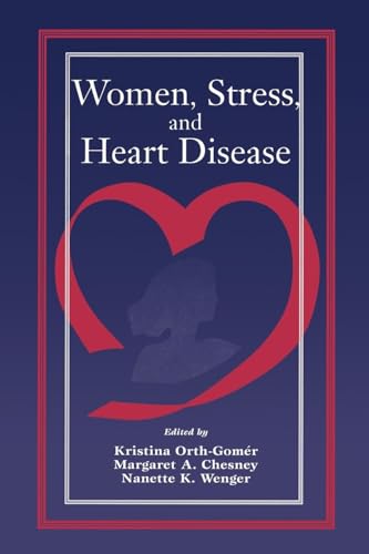 Women, Stress, and Heart Disease by Kristina Orth-Gomer (ISBN-13: 9781138002579)